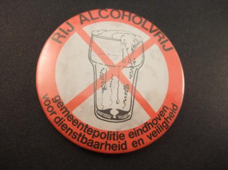 Gemeentepolitie Eindhoven voor dienstbaarheid en veiligheid  Rij alcoholvrij